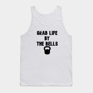 Grab life by the bells Tank Top